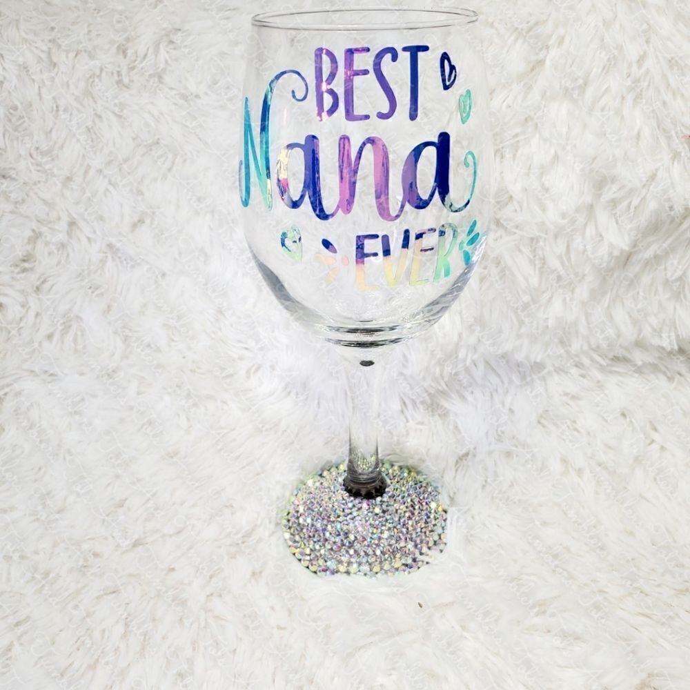 Best Nana Ever Blinged Bottom Stemmed Wine Glass.